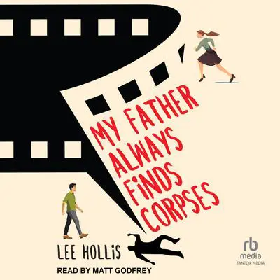 My Father Always Finds Corpses Audibook, by Lee Hollis