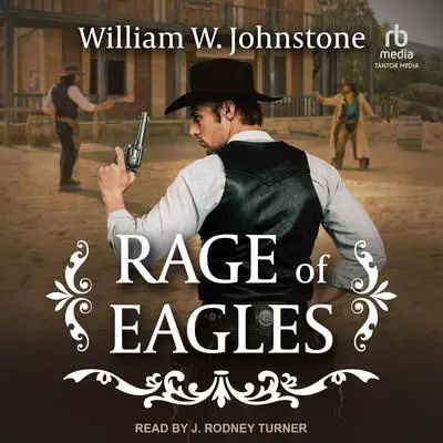 Rage of Eagles Audibook, by William W. Johnstone