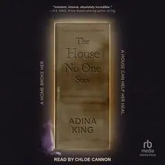 The House No One Sees Audibook, by Adina King