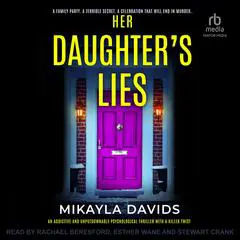 Her Daughter's Lies Audibook, by Mikayla Davids