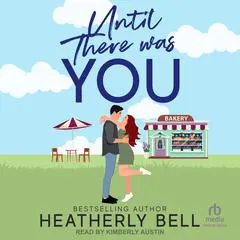 Until There Was You Audibook, by Heatherly Bell