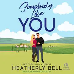 Somebody Like You Audibook, by Heatherly Bell