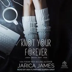 Knot Your Forever Audibook, by Jarica James