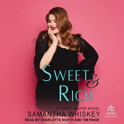 Sweet & Rich Audibook, by Samantha Whiskey