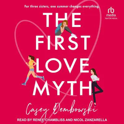 The First Love Myth Audibook, by Casey Dembowski
