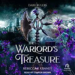 The Warlord’s Treasure: The Serial Story “Prize of the Warlord” From the Warlord’s Point-of-View Audibook, by Rebecca F. Kenney
