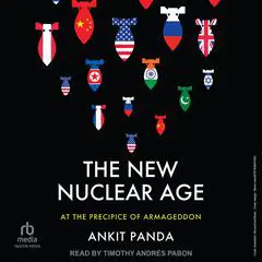 The New Nuclear Age: At the Precipice of Armageddon Audibook, by 