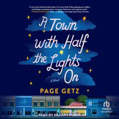 A Town with Half the Lights On: A Novel Audibook, by Page Getz