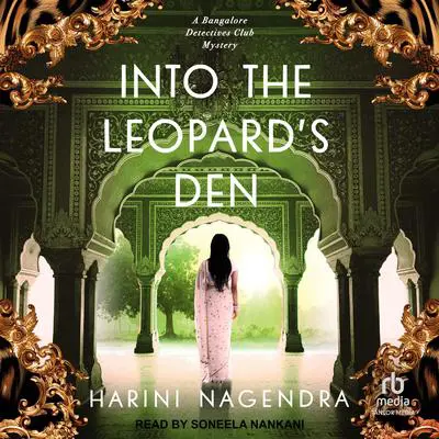 Into the Leopard's Den Audibook, by Harini Nagendra