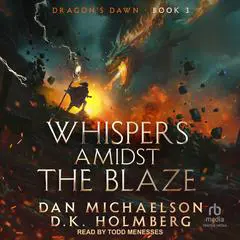 Whispers Amidst the Blaze Audibook, by Dan Michaelson