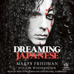 Dreaming Japanese Audibook, by Marty Friedman