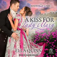 A Kiss for Lady Mary Audibook, by Ella Quinn