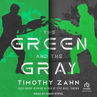 The Green and the Gray Audibook, by Timothy Zahn
