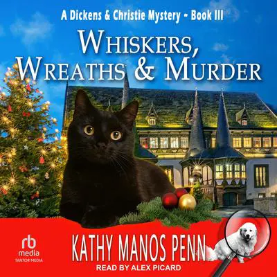 Whiskers, Wreaths & Murder Audibook, by Kathy Manos Penn