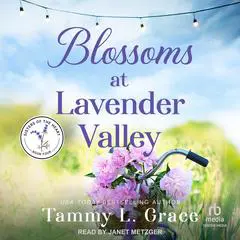 Blossoms at Lavender Valley Audibook, by Tammy L. Grace