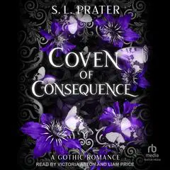 Coven of Consequence Audibook, by S. L. Prater