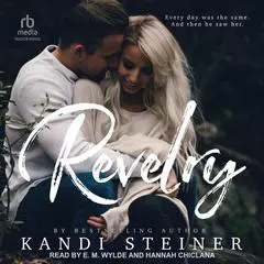 Revelry Audibook, by Kandi Steiner