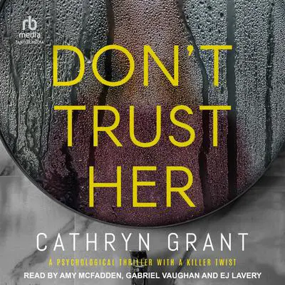Don't Trust Her Audibook, by Cathryn Grant