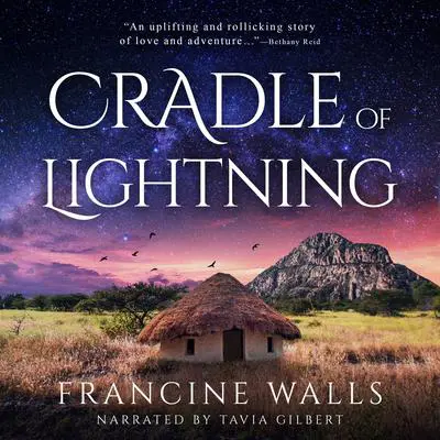 Cradle of Lightning: A Story of Botswana Audibook, by Francine Walls