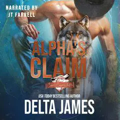 Alpha's Claim: A Fated Mates Western Romance Audibook, by Delta James