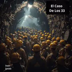 El Caso De Los 33 Audibook, by Onofre Quezada