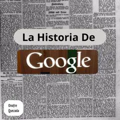 La Historia De Google Audibook, by Onofre Quezada