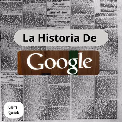 La Historia De Google Audibook, by Onofre Quezada