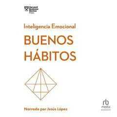 Buenos hábitos Audibook, by Harvard Business Review