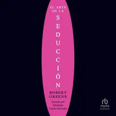 El arte de la seducción Audibook, by Robert Greene