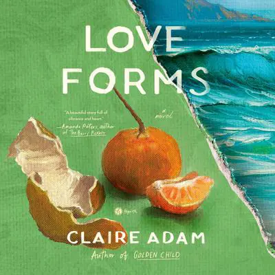 Love Forms: A Novel Audibook, by Claire Adam