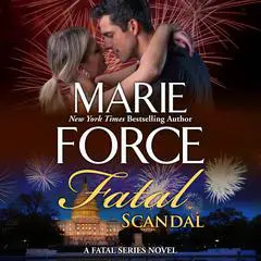Fatal Scandal Audibook, by Marie Force