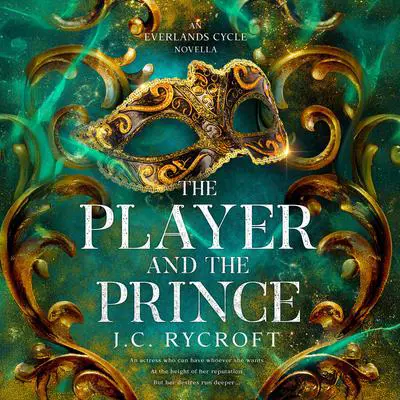 The Player and the Prince Audibook, by J.C. Rycroft