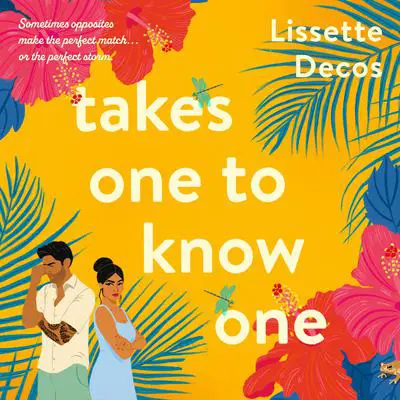 Takes One to Know One Audibook, by Lissette Decos