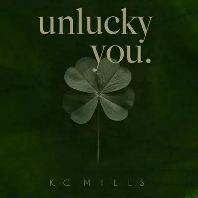 Unlucky You Audibook, by K. C. Mills