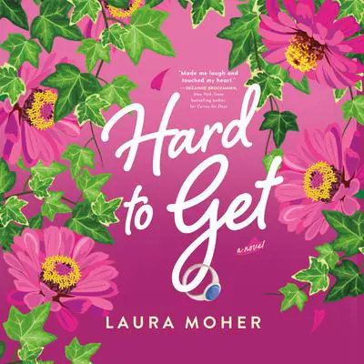 Hard to Get Audibook, by Laura Moher