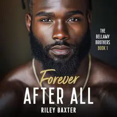 Forever After All Audibook, by Riley Baxter