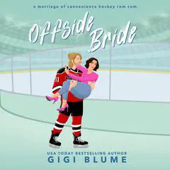 Offside Bride: A Marriage of Convenience Hockey Rom Com Audibook, by Gigi Blume
