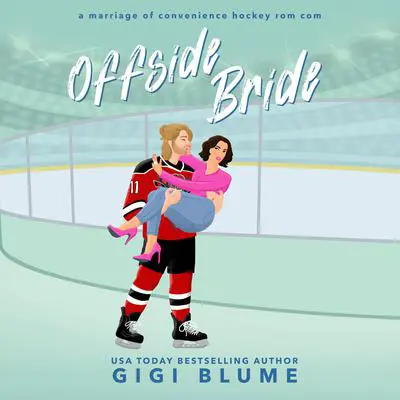 Offside Bride: A Marriage of Convenience Hockey Rom Com Audibook, by Gigi Blume