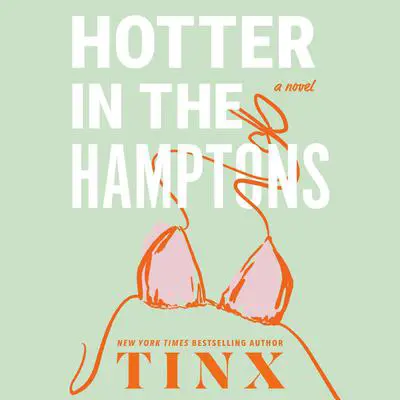 Hotter in the Hamptons: A Novel Audibook, by Tinx 