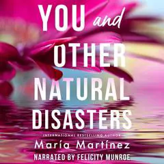 You and Other Natural Disasters Audibook, by Maria Martinez