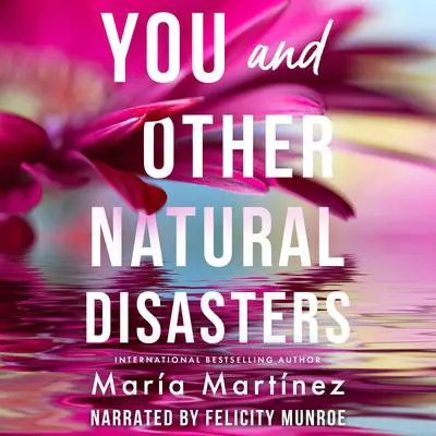You and Other Natural Disasters Audibook, by Maria Martinez
