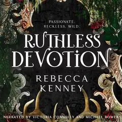 Ruthless Devotion Audibook, by Rebecca Kenney