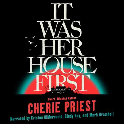 It Was Her House First Audibook, by Cherie Priest