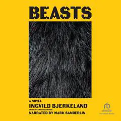 Beasts Audibook, by Ingvild Bjerkeland