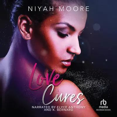 Love Cures Audibook, by Niyah Moore