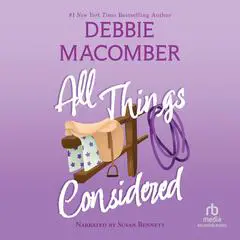 All Things Considered Audibook, by Debbie Macomber