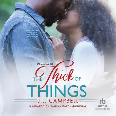 The Thick of Things Audibook, by J. L. Campbell