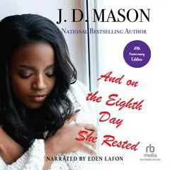 And on the Eighth Day She Rested: 20th Anniversary Edition Audibook, by J. D. Mason