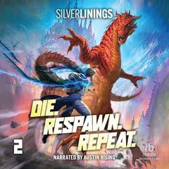 Die. Respawn. Repeat. 2: A LitRPG Adventure Audibook, by Silver Linings