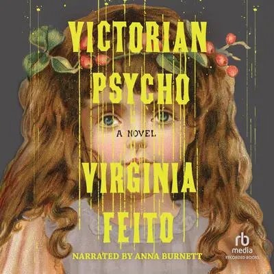 Victorian Psycho Audibook, by Virginia Feito